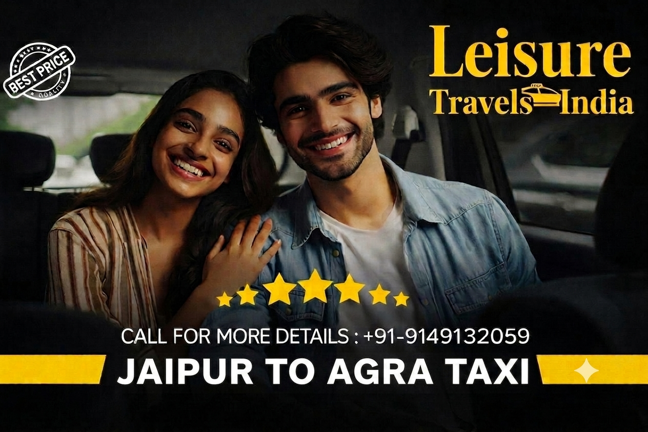 Jaipur To Agra Taxi - Leisure Travels India